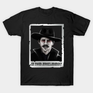 Doc Holiday, Im Your Huckleberry T-Shirt